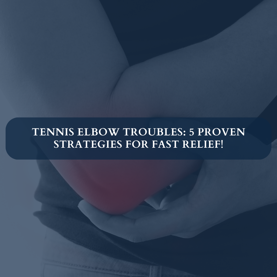 Tennis Elbow Troubles: 5 Proven Strategies for Fast Relief!