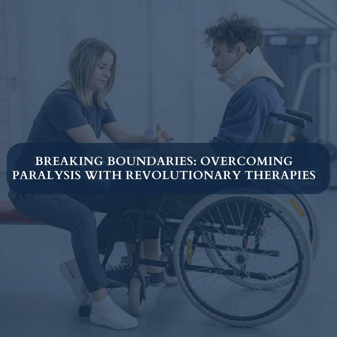 Breaking Boundaries: Overcoming Paralysis with Revolutionary Therapies