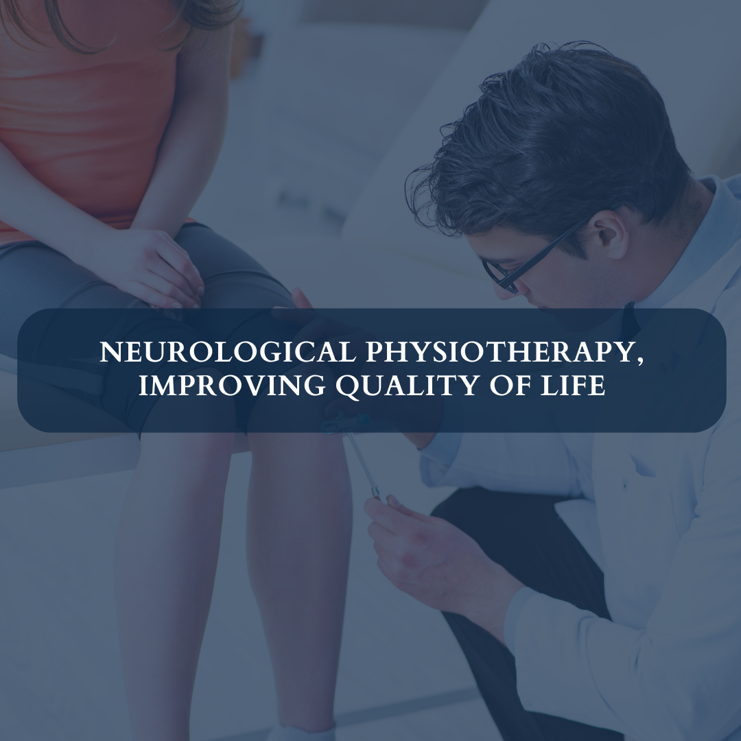 Neurological Physiotherapy, Improving Quality of Life