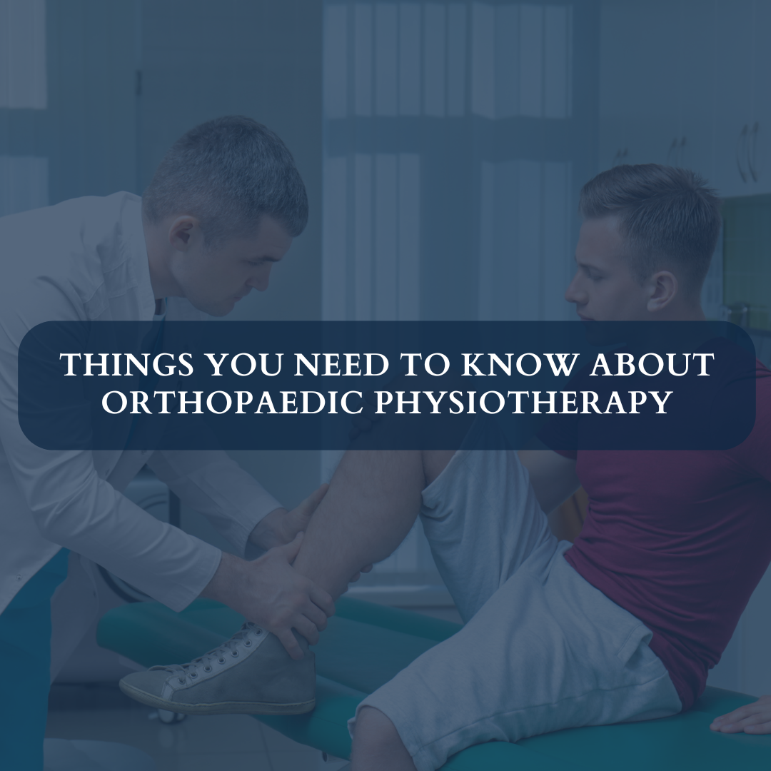 Things You Need To Know About Orthopaedic Physiotherapy