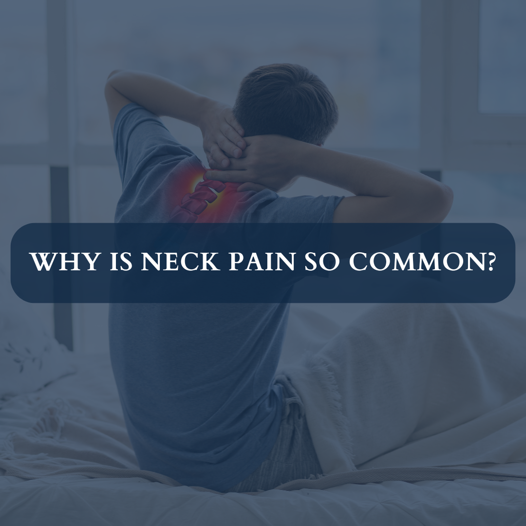 Why is neck pain so common?
