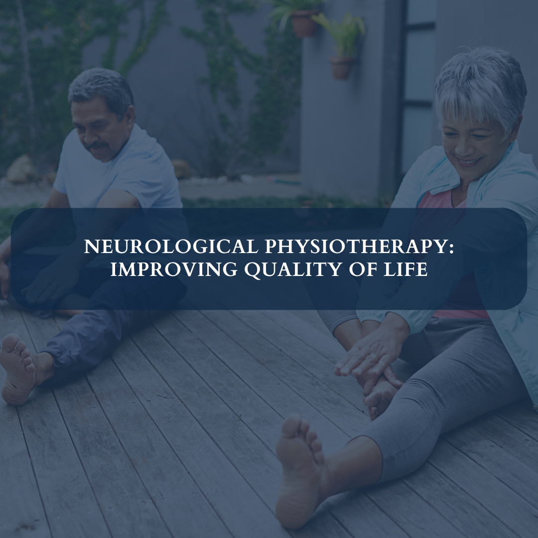 Neurological Physiotherapy: Improving Quality Of Life