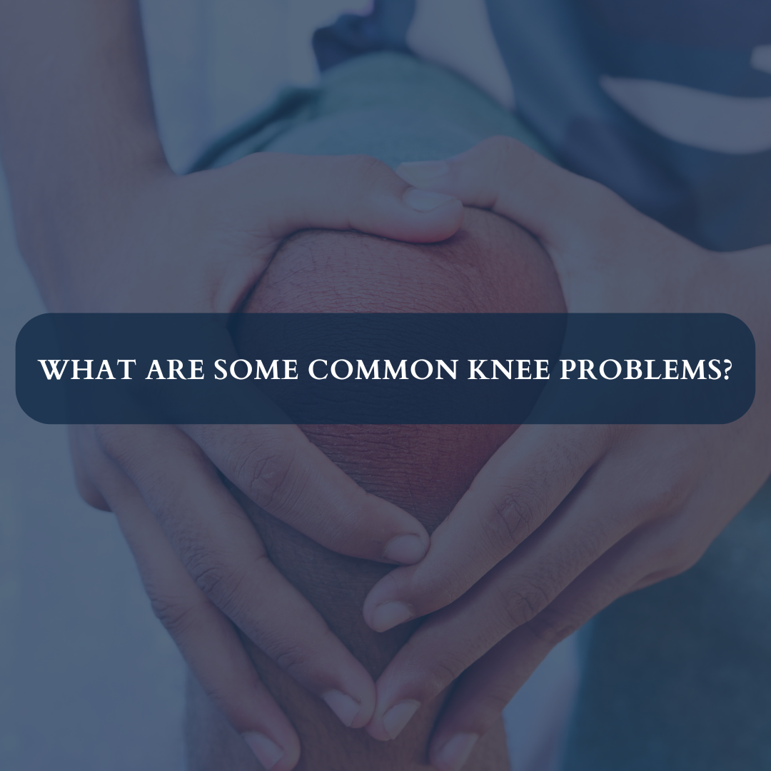 What Are Some Common Knee Pain Problems?